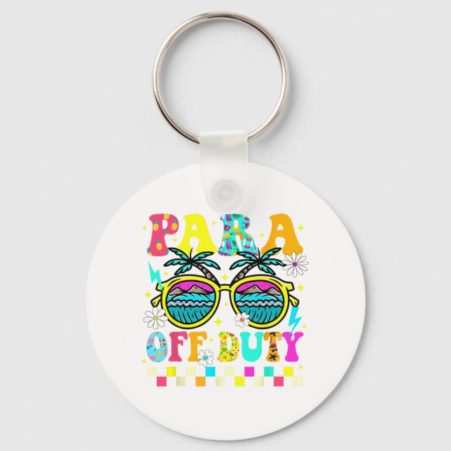 Off Duty Last Day Of School Paraprofessional Summe Key Ring (Front)