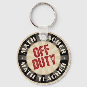 Off Duty Math Teacher Key Ring