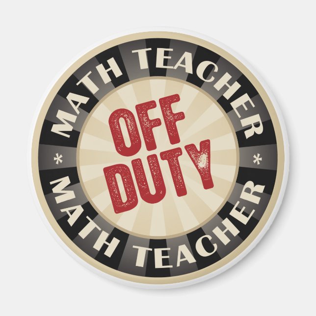 Off Duty Math Teacher Magnet (Front)
