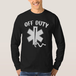 Off Duty Paramedic Emt First Responder T-Shirt