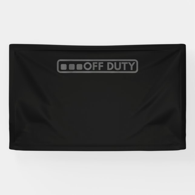 Off Duty Perfect For Police Army Law Enforcement Banner (Horizontal)