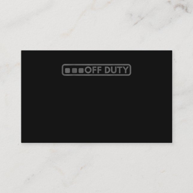 Off Duty Perfect For Police Army Law Enforcement Business Card (Front)