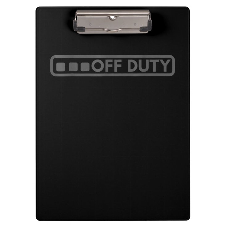 Off Duty Perfect For Police Army Law Enforcement Clipboard Zazzle