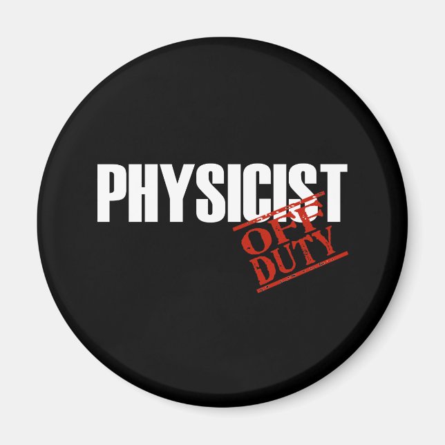 OFF DUTY PHYSICIST DARK MAGNET (Front)