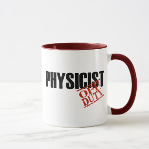 OFF DUTY Physicist Mug