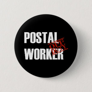 OFF DUTY POSTAL WORKER DARK 6 CM ROUND BADGE