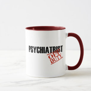 OFF DUTY PSYCHIATRIST MUG