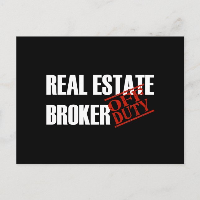OFF DUTY REAL ESTATE BROKER DARK POSTCARD (Front)