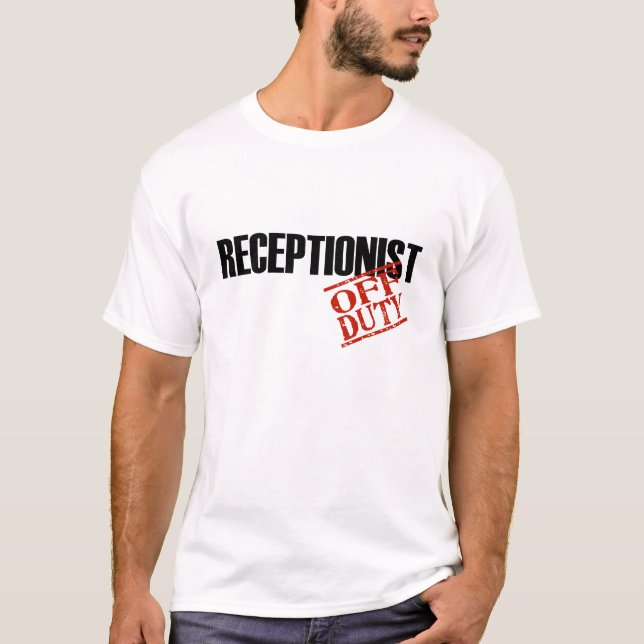 OFF DUTY RECEPTIONIST T-Shirt (Front)