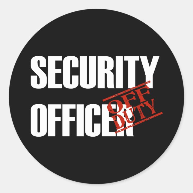 OFF DUTY SECURITY OFFICER DARK CLASSIC ROUND STICKER (Front)