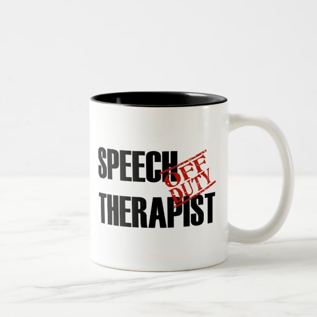 OFF DUTY SPEECH THERAPIST Two-Tone COFFEE MUG (Right)
