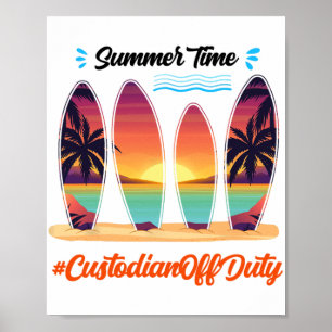 Off Duty Summer Time End Of School Year Poster