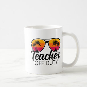 Off Duty Sungles Last Day Of School For Teacher 1  Coffee Mug