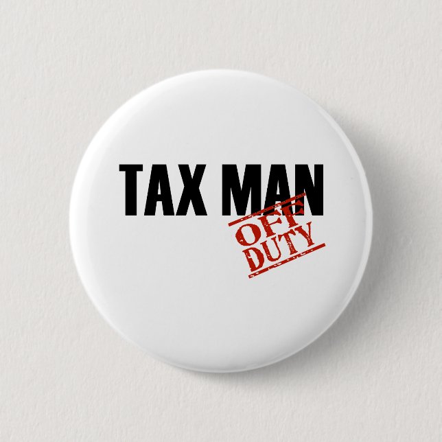 OFF DUTY TAX MAN LIGHT 6 CM ROUND BADGE (Front)