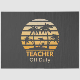 Off Duty Teacher T-Shirt Tissue Paper