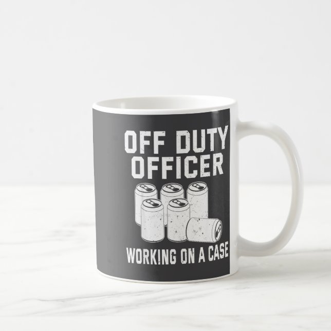 Off Duty Working On A Case Officer Lice Beer Drink Coffee Mug (Right)
