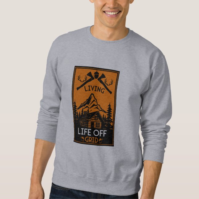 OFF GRID LIFE SWEATSHIRT (Front)