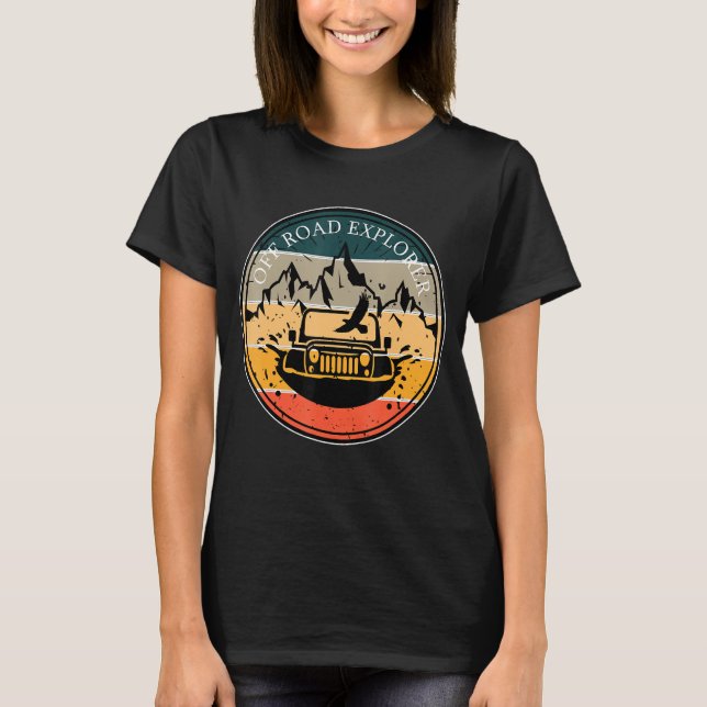 Off Road Adventure Driving Explore More T-Shirt (Front)