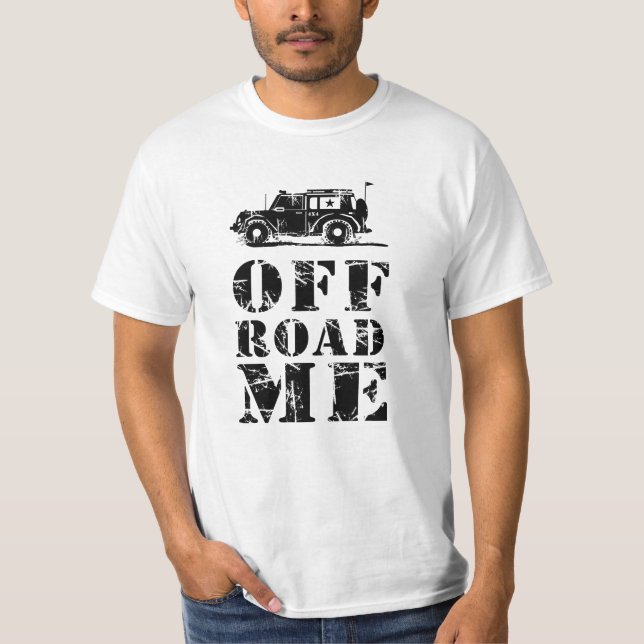 OFF ROAD ME! T-Shirt (Front)