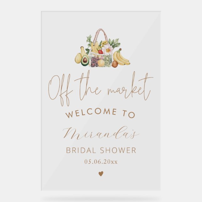 Off The Market Bridal Shower  Acrylic Sign (Front)