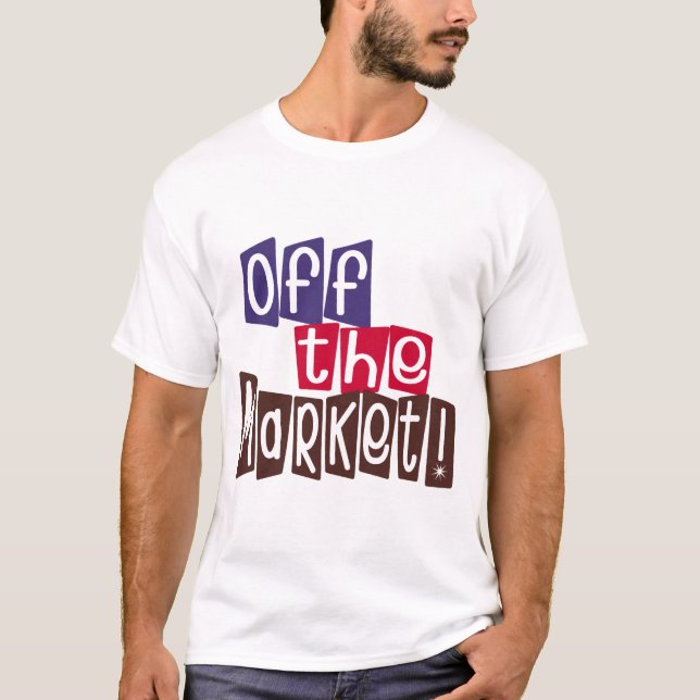 Off the Market T-Shirt (Front)