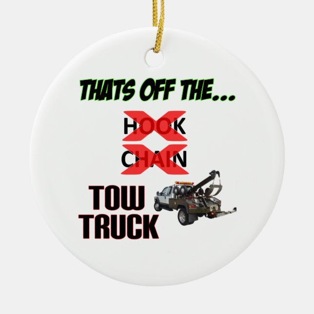 Off the Tow Truck Ceramic Ornament (Front)