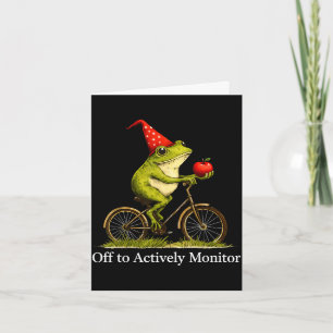 Off to actively monitor funny frog cycling teacher card