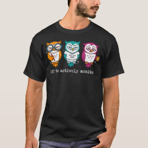 Off To Actively Monitor Funny Owl Teacher State T-Shirt