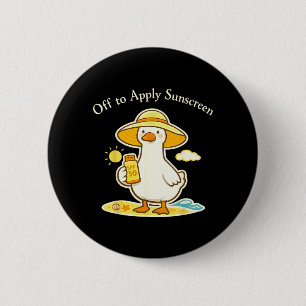 Off to Apply Sunscreen Goose Holiday Beach Trip 6 Cm Round Badge
