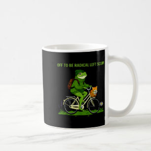 Off to be radical left scum funny frog cyclist coffee mug