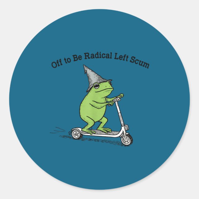 Off to be radical left scum funny frog meme classic round sticker (Front)