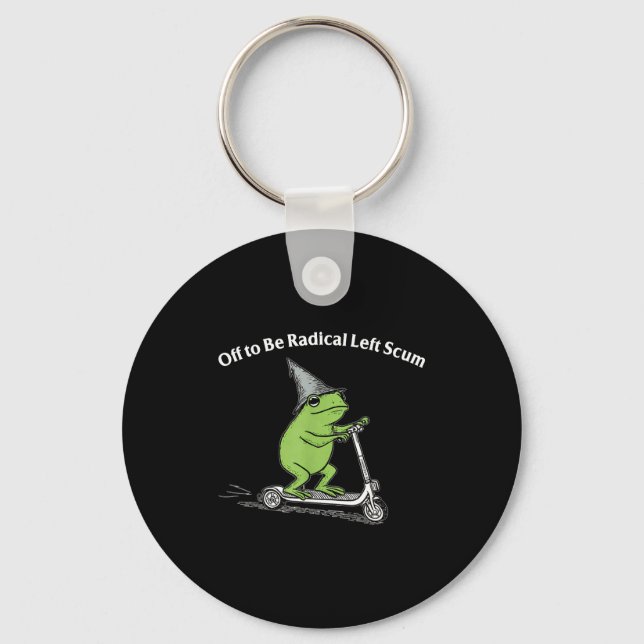 Off to be radical left scum funny frog meme key ring (Front)