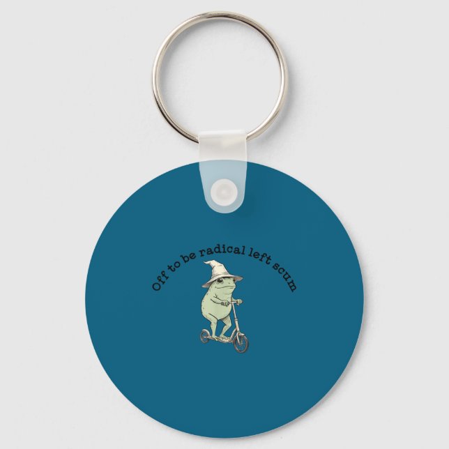 Off to be radical left scum funny frog scooter mem key ring (Front)