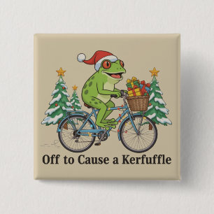 Off To Cause A Kerfuffle Frog Christmas Funny Meme 15 Cm Square Badge