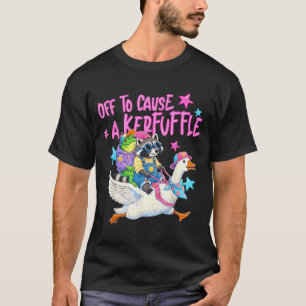 Off To Cause A Kerfuffle Frog Racoon Goose Riding T-Shirt