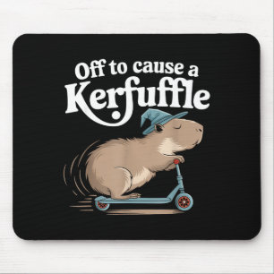 Off to cause a kerfuffle funny capybara joke meme  mouse pad