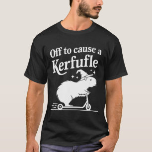 Off to cause a kerfuffle funny capybara joke meme T-Shirt