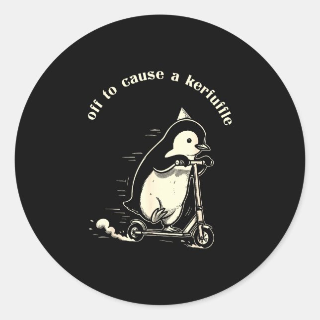 Off to cause a kerfuffle funny cute penguin classic round sticker (Front)