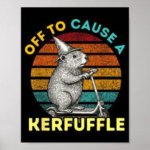 Off To Cause A Kerfuffle Funny Groundhog Riding Sc Poster