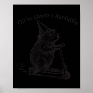 Off To Cause A Kerfuffle Funny Groundhog Scooter S Poster