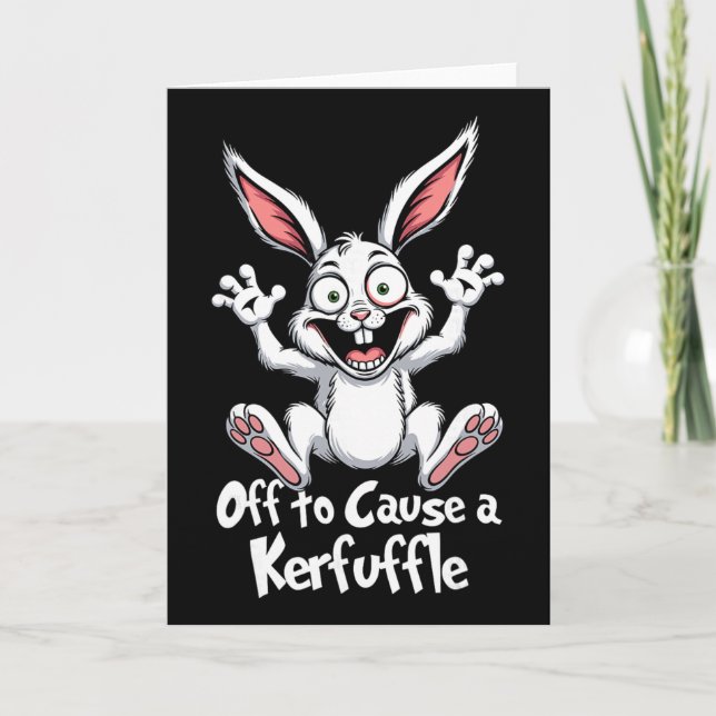 Off To Cause A Kerfuffle Funny Meme Bunny Easter E Card (Front)