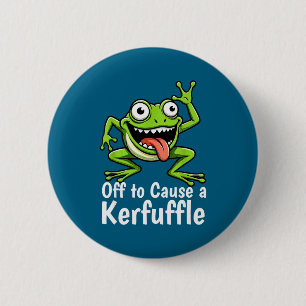 Off To Cause A Kerfuffle Funny Meme Frog Mischief  6 Cm Round Badge
