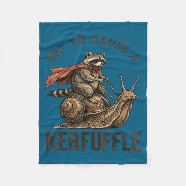 Off to cause a kerfuffle funny racoon meme  fleece blanket (Front)