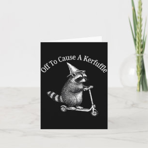Off to Cause a kerfuffle Funny Racoon Riding Card