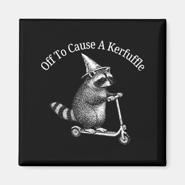 Off to Cause a kerfuffle Funny Racoon Riding Magnet (Front)