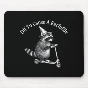 Off to Cause a kerfuffle Funny Racoon Riding Mouse Pad