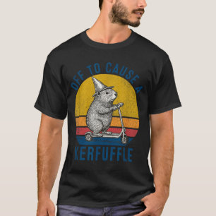 Off To Cause A Kerfuffle Groundhog Scooter Funny A T-Shirt