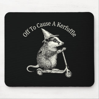 Off to cause a kerfuffle possum humour mouse pad