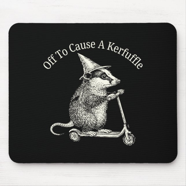 Off to cause a kerfuffle possum humour  mouse pad (Front)