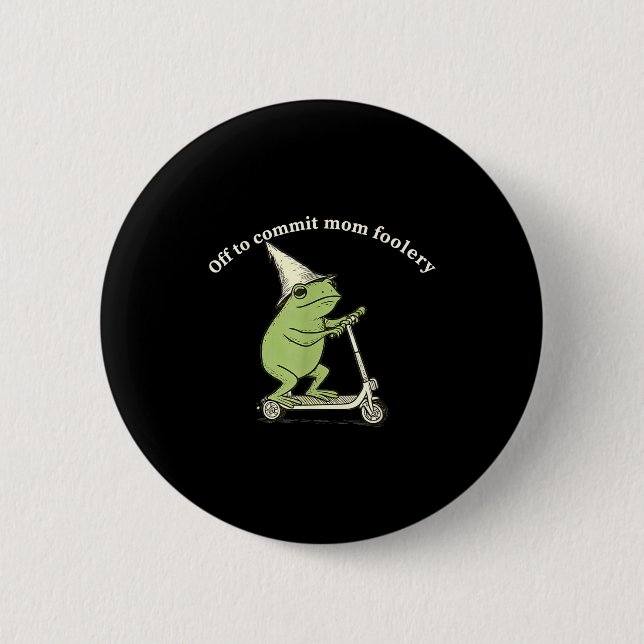 Off To Commit Mom Foolery Funny Frog Meme  6 Cm Round Badge (Front)